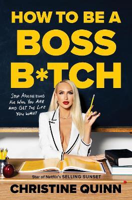 How To Be A Boss Bitch by Christine Quinn Readers Warehouse 