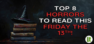 Top 8 Horror Books for Friday the 13th!