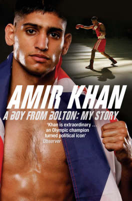 Amir Khan: A Boy From Bolton