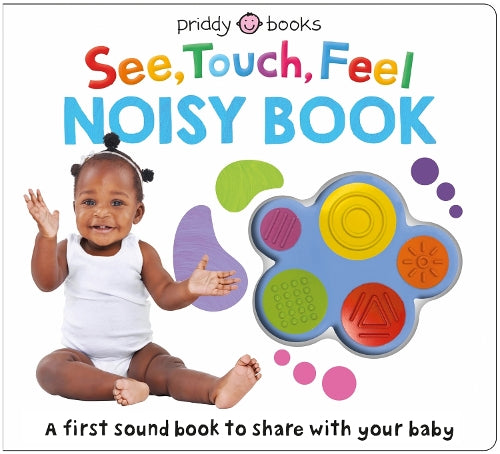 See, Touch, Feel Noisy Book (Sound Book)