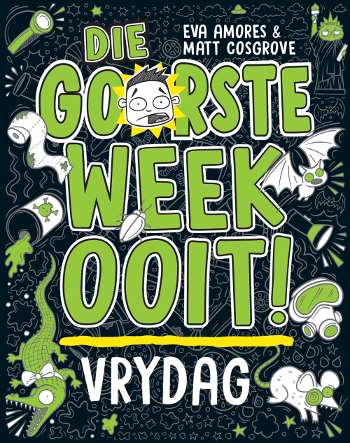 Die goorste week ooit: Vrydag