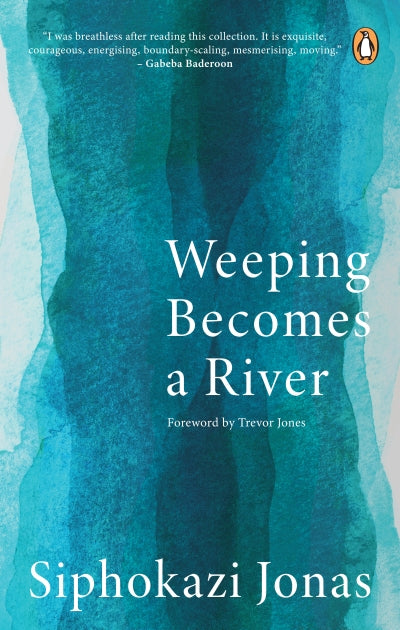 Weeping Becomes A River