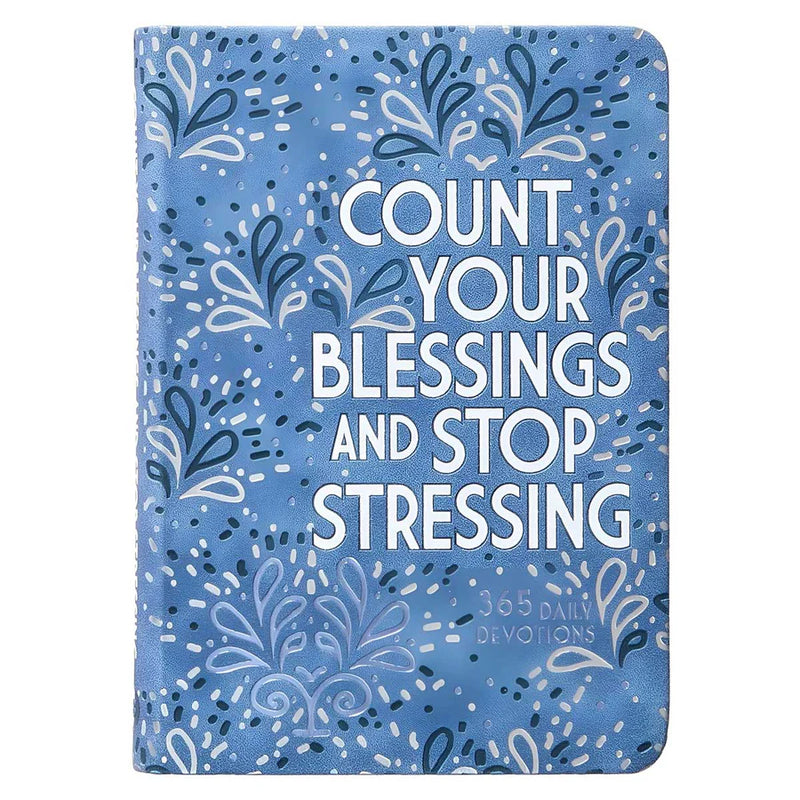 Count Your Blessings and Stop Stressing