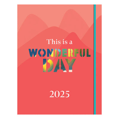 Daily Planner 2025 This is a Wonderful Day