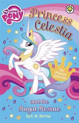 My Little Pony - Princess Celestia And The Royal Rescue - Readers Warehouse