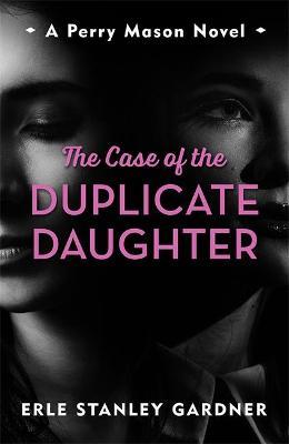 The Case Of The Duplicate Daughter - Readers Warehouse