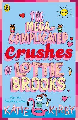 The Mega-Complicated Crushes Of Lottie Brooks - Readers Warehouse