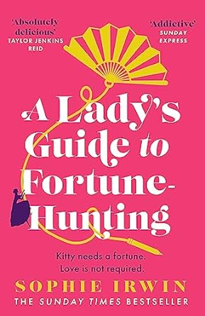 A Lady's Guide to Fortune-Hunting - Readers Warehouse