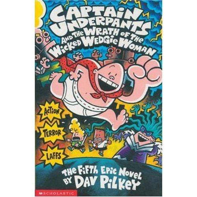 Captain Underpants And The Wrath Of The Wicked Wedgie Woman - Readers Warehouse