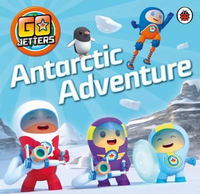 Go Jetters - Antarctic Adventure - Readers Warehouse