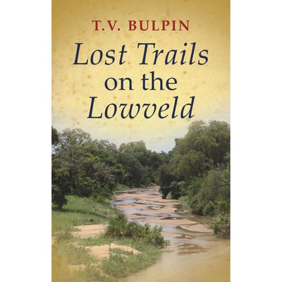 Lost Trails On The Lowveld - Readers Warehouse