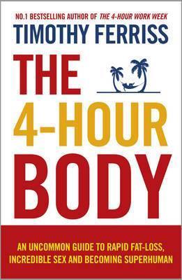 The 4-Hour Body Timothy Ferriss