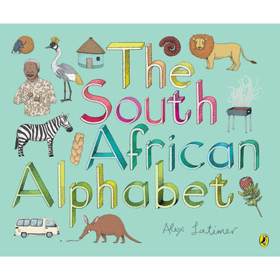 The South African Alphabet Alex Latimer