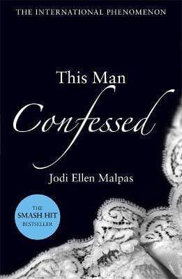 This Man Confessed Jodi Ellen Malpas