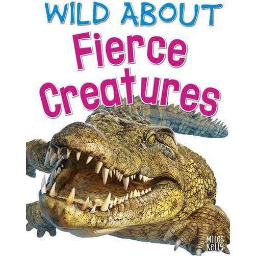 Wild About Fierce Creatures Hardback